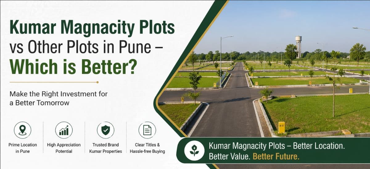 Kumar Magnacity Plots vs Other Plots in Pune Which One is Better?